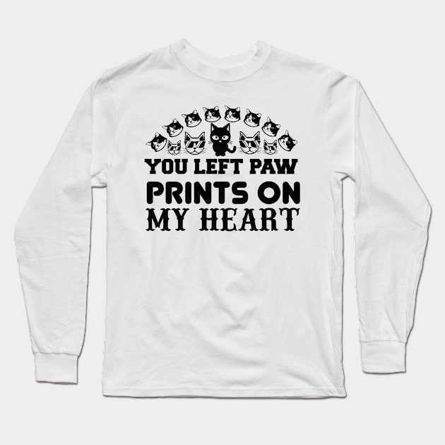 You Left Paw Prints On My Heart T Shirt For Women Men Long Sleeve T-Shirt by Pretr=ty